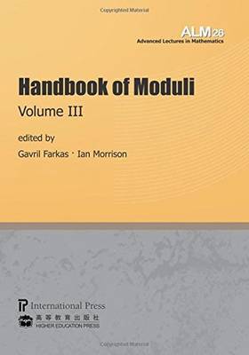 Handbook of Moduli: Volume III - Farkas, Gavril (Editor), and Morrison, Ian (Editor)