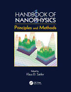 Handbook of Nanophysics: Principles and Methods