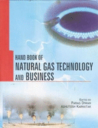 Handbook of Natural Gas Technology & Business