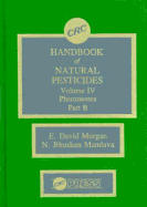Handbook of Natural Pesticides: Pheromono, Part B, Volume IV