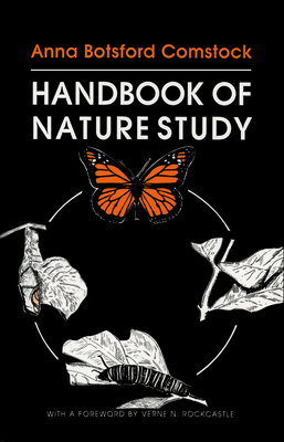 Handbook of Nature Study - Comstock, Anna Botsford, and Rockcastle, Verne N (Foreword by)