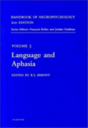 Handbook of Neuropsychology, 2nd Edition: Language and Aphasia Volume 3