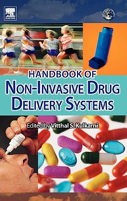 Handbook of Non-Invasive Drug Delivery Systems: Science and Technology - Kulkarni, Vitthal S, PhD