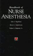 Handbook of Nurse Anesthesia - Nagelhout, John J., and etc., and Zaglaniczny, Karen