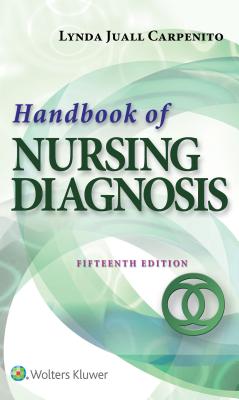 Handbook of Nursing Diagnosis: Application to Clinical Practice - Carpenito, Lynda Juall