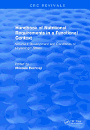 Handbook of Nutritional Requirements in a Functional Context: Volume I: Development and Conditions of Physiologic Stress