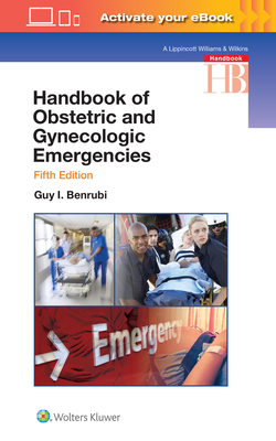 Handbook of Obstetric and Gynecologic Emergencies - Benrubi, Guy I, MD