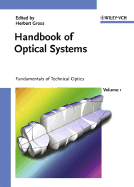 Handbook of Optical Systems, Volume 1: Fundamentals of Technical Optics