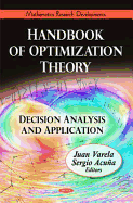 Handbook of Optimization Theory: Decision Analysis and Application