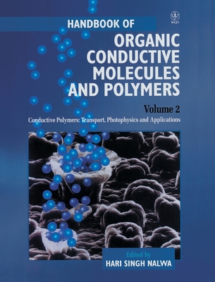 Handbook of Organic Conductive Molecules and Polymers: Synthesis and Electrical Properties Conductive Polymers - Nalwa, HS