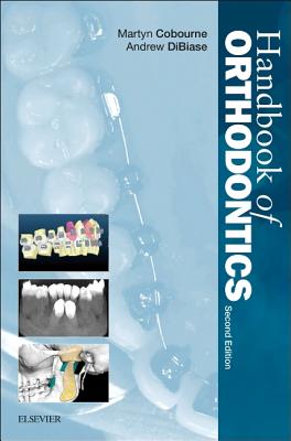 Handbook of Orthodontics - Cobourne, Martyn T, and Dibiase, Andrew T, Msc