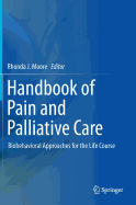 Handbook of Pain and Palliative Care: Biobehavioral Approaches for the Life Course