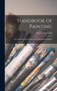 Handbook of Painting: The Italian Schools. Based on the Handbook of Kugler