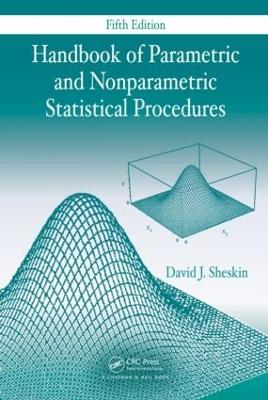 Handbook of Parametric and Nonparametric Statistical Procedures, Fifth Edition - Sheskin, David J
