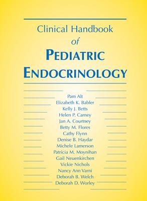 Handbook of Pediatric Endocrinology - Montgomery, David A, and Jan A Courtney and David A Montgomery, and Courtney