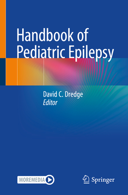 Handbook of Pediatric Epilepsy - Dredge, David C. (Editor)