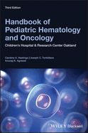 Handbook of Pediatric Hematology and Oncology - Children's Hospital and Research Center Oakland, 3rd Edition