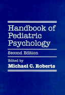 Handbook of Pediatric Psychology, Second Edition