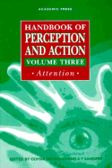 Handbook of Perception and Action: Attention - Neumann, Odmar (Editor), and Sanders, Andries F (Editor), and Sanders, A F