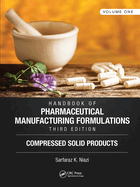 Handbook of Pharmaceutical Manufacturing Formulations, Third Edition: Volume Six, Sterile Products