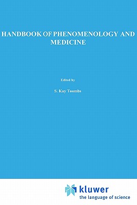 Handbook of Phenomenology and Medicine - Toombs, S Kay (Editor)