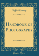 Handbook of Photography (Classic Reprint)