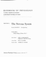 Handbook of physiology : a critical, comprehensive presentation of physiological knowledge and concepts.  Section 1,  The nervous system /section editors, John M.Brookhart, Vernon B.Mountcastle. Vol.1-