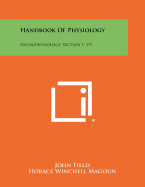 Handbook of Physiology: Neurophysiology, Section 1, V3