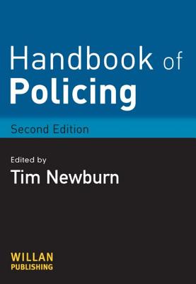 Handbook of Policing - Newburn, Tim (Editor)