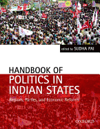 Handbook of Politics in Indian States: Region, Parties, and Economic Reforms