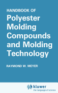Handbook of Polyester Molding Compounds and Molding Technology