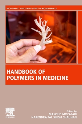 Handbook of Polymers in Medicine - Mozafari, Masoud (Editor), and Singh Chauhan, Narendra Pal (Editor)
