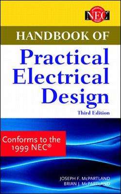 Handbook of Practical Electrical Design - McPartland, Joseph F, and McPartland, Brian J