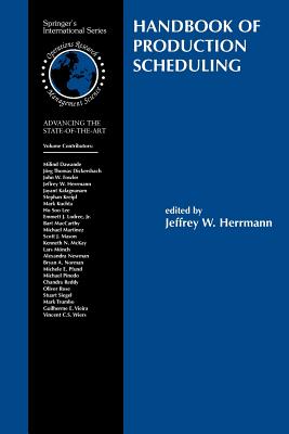 Handbook of Production Scheduling - Herrmann, Jeffrey W. (Editor)