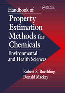Handbook of Property Estimation Methods for Chemicals: Environmental and Health Sciences