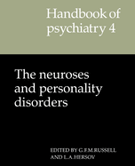 Handbook of Psychiatry: Volume 4, the Neuroses and Personality Disorders