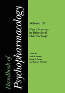 Handbook of Psychopharmacology: Volume 19 New Directions in Behavioral Pharmacology