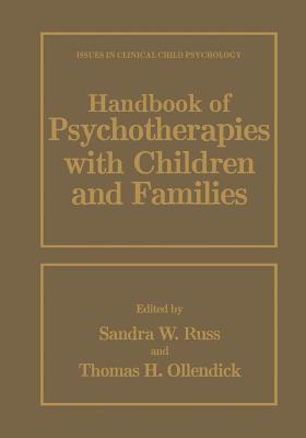 Handbook of Psychotherapies with Children and Families - Russ, Sandra W, PhD (Editor), and Ollendick, Thomas H, PhD (Editor)