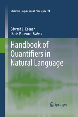 Handbook of Quantifiers in Natural Language - Keenan, Edward (Editor), and Paperno, Denis (Editor)