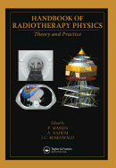Handbook of Radiotherapy Physics: Theory and Practice