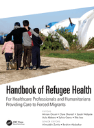 Handbook of Refugee Health: For Healthcare Professionals and Humanitarians Providing Care to Forced Migrants