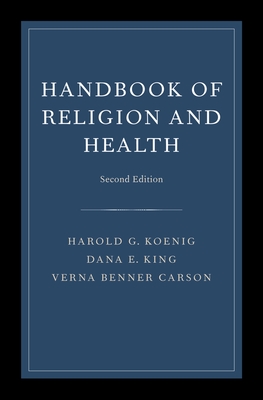 Handbook of Religion and Health - Koenig, Harold, and King, Dana, and Carson, Verna B.