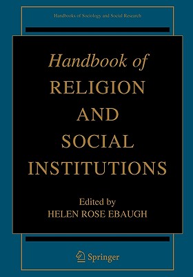 Handbook of Religion and Social Institutions - Ebaugh, Helen Rose (Editor)