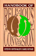 Handbook of Religious Conversion - Malony, H Newton (Editor), and Southard, Samuel (Editor)