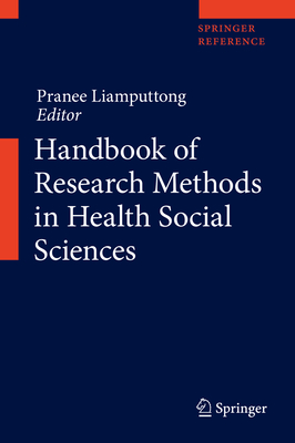 Handbook of Research Methods in Health Social Sciences - Liamputtong, Pranee (Editor)
