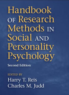 Handbook of Research Methods in Social and Personality Psychology - Reis, Harry T. (Editor), and Judd, Charles M. (Editor)