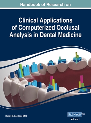 Handbook of Research on Clinical Applications of Computerized Occlusal Analysis in Dental Medicine, VOL 1 - Kerstein, DMD Robert B (Editor)