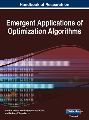 Handbook of Research on Emergent Applications of Optimization Algorithms, 2 volume - Vasant, Pandian (Editor), and Alparslan-Gok, Sirma Zeynep (Editor), and Weber, Gerhard-Wilhelm (Editor)