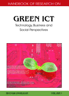 Handbook of Research on Green Ict, 2-Volume Set: Technology, Business and Social Perspectives