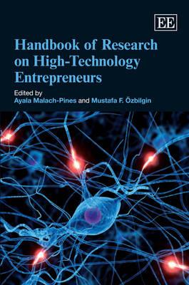 Handbook of Research on High-Technology Entrepreneurs - Malach-Pines, Ayala (Editor), and zbilgin, Mustafa F. (Editor)